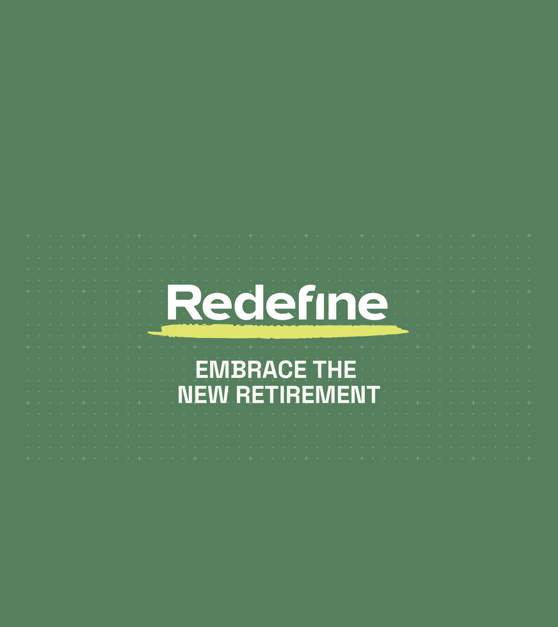 Redefine - embrace the new retirement